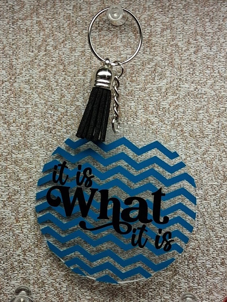 “It is what it is” keychain