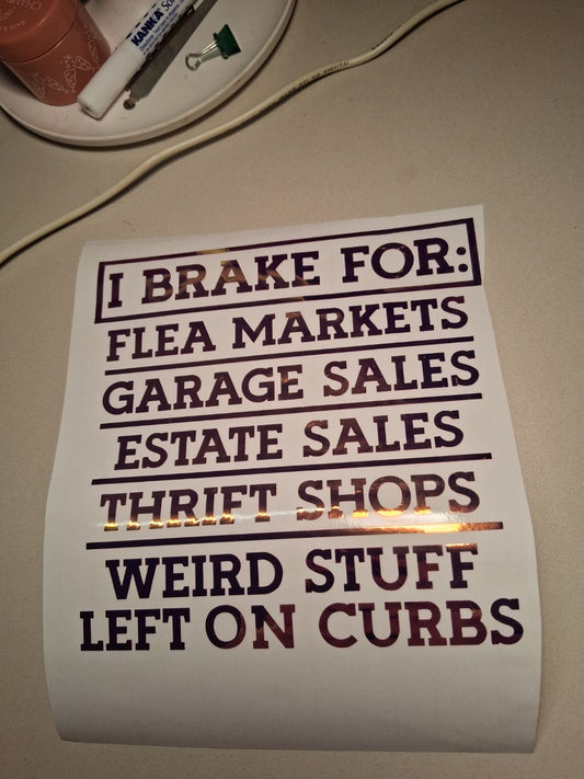 “I brake for…” decal