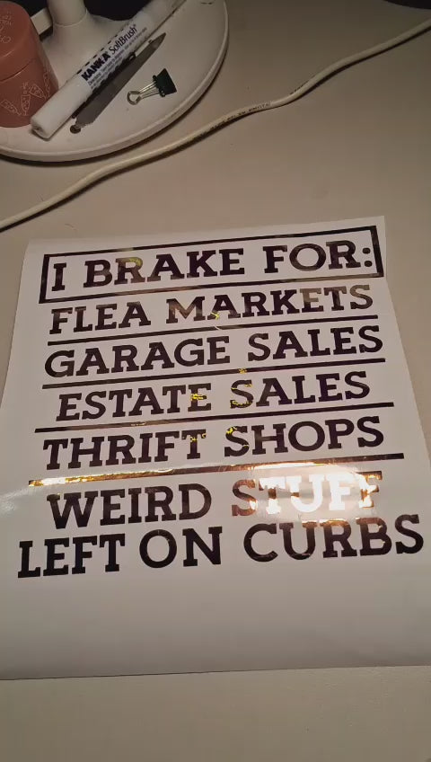 “I brake for…” decal