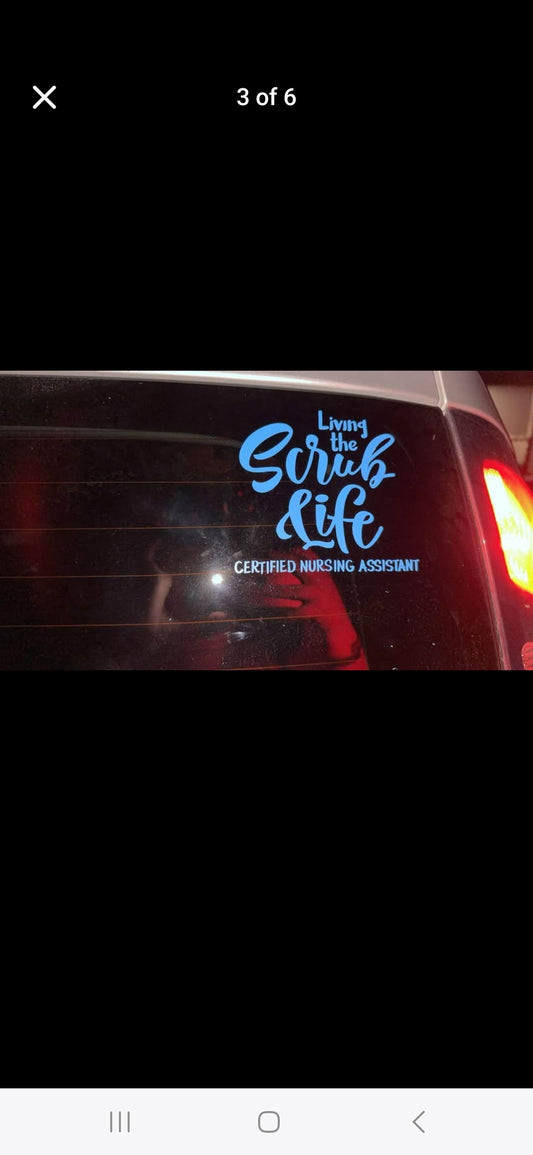 “Living the Scrub Life” CNA Car decal