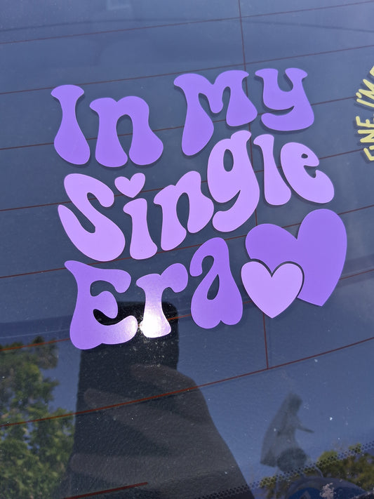 “In my single era” car decal